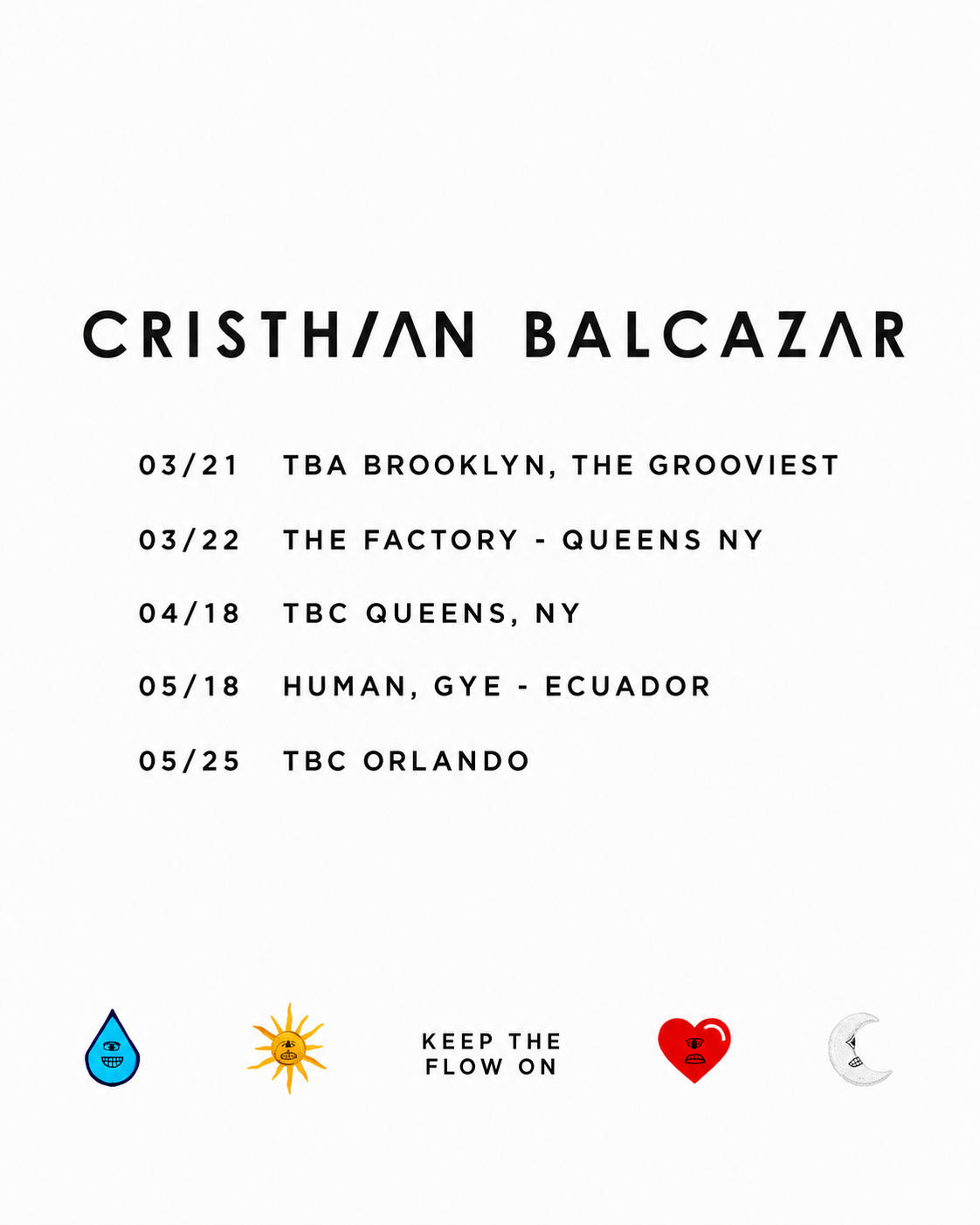 Cristhian Balcazar tour dates at TBA Brooklyn, The Factory Queens, Human Guayaquil Ecuador and Orlando