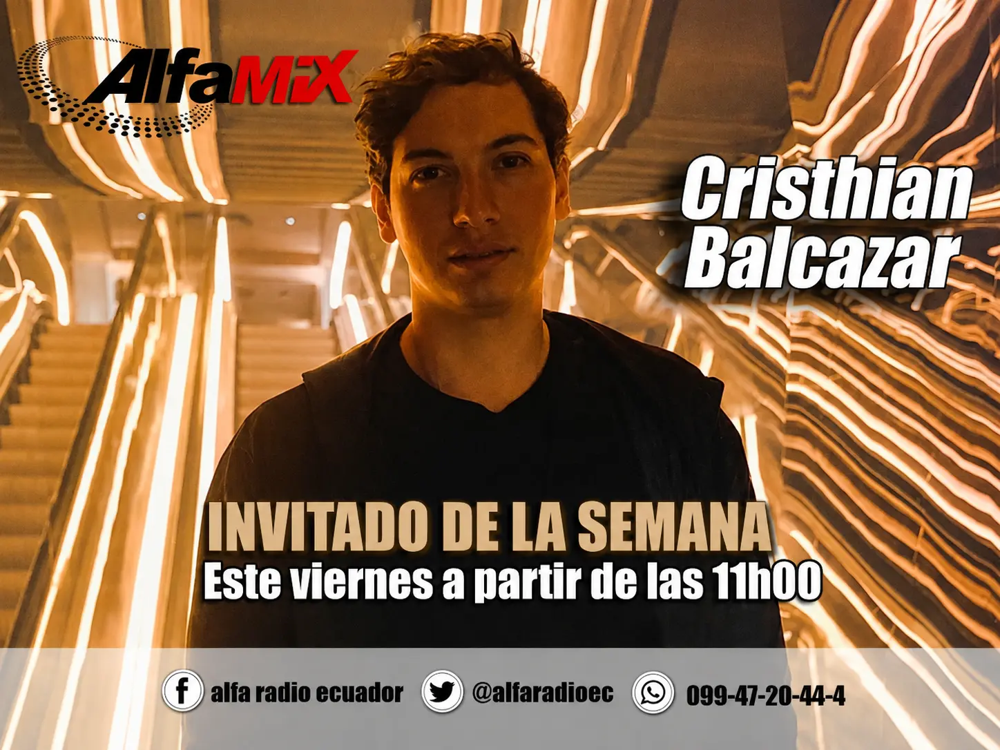 AlfaMix Alfa Radio Ecuador presents Cristhian Balcazar as invitado de la semana