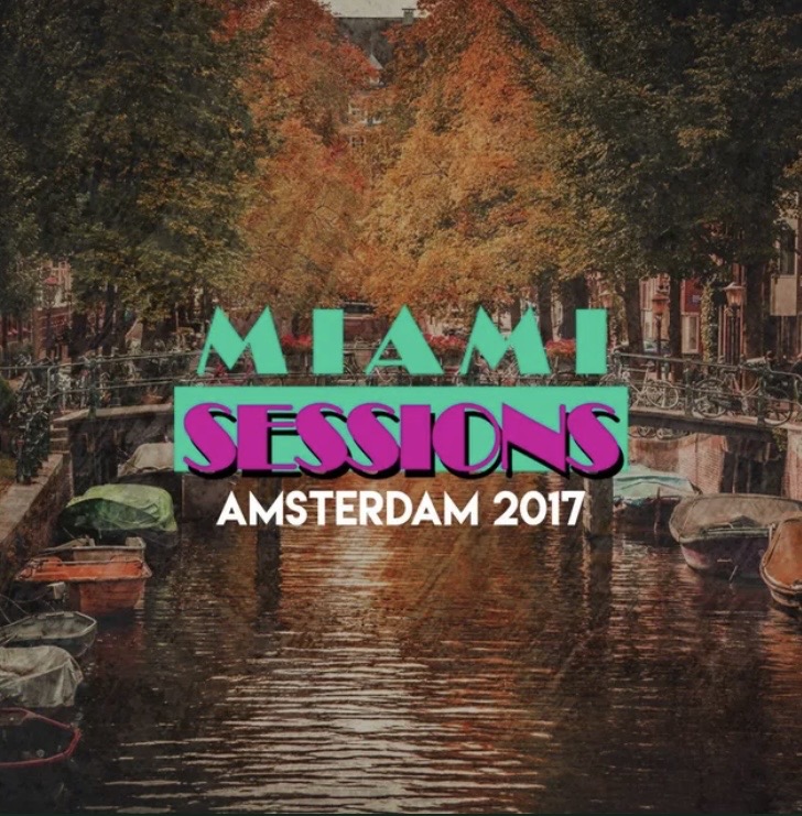 Miami Sessions Amsterdam 2017