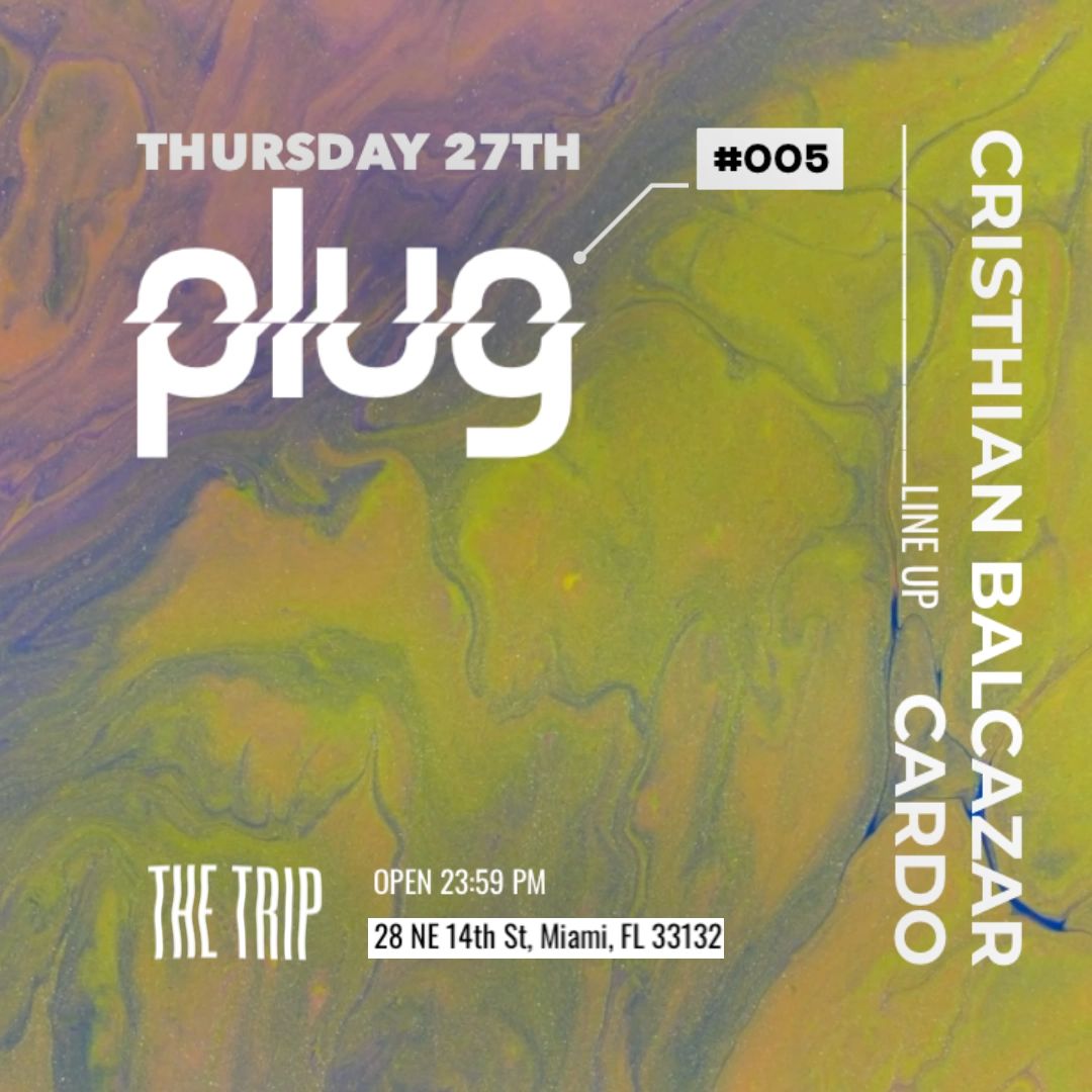 Plug 005 The Trip Miami